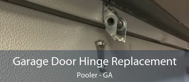  Garage Door Hinge Replacement Pooler - GA