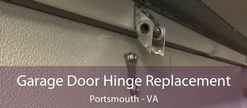  Garage Door Hinge Replacement Portsmouth - VA