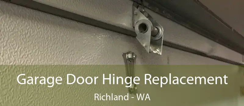 Garage Door Hinge Replacement Richland - WA