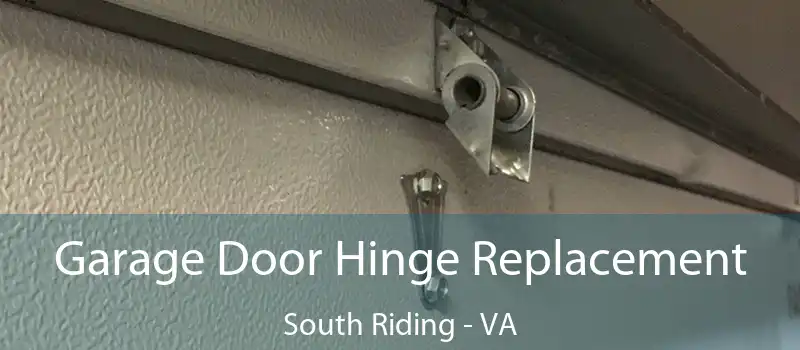  Garage Door Hinge Replacement South Riding - VA