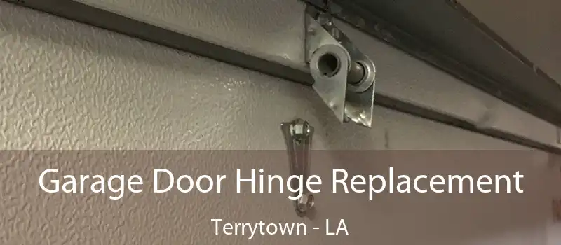  Garage Door Hinge Replacement Terrytown - LA