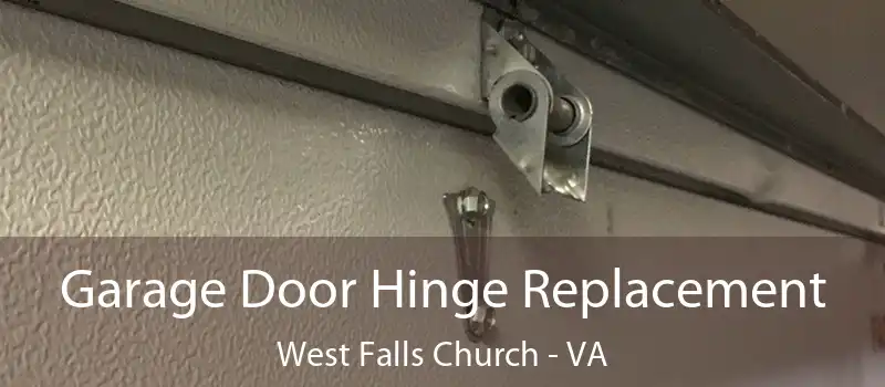  Garage Door Hinge Replacement West Falls Church - VA