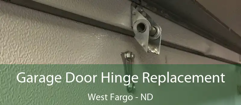  Garage Door Hinge Replacement West Fargo - ND