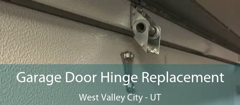  Garage Door Hinge Replacement West Valley City - UT