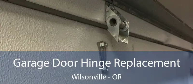  Garage Door Hinge Replacement Wilsonville - OR