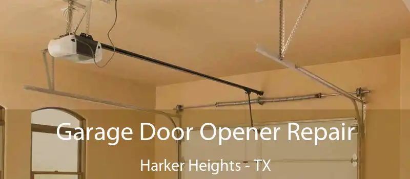  Garage Door Opener Repair Harker Heights - TX