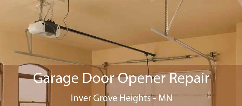  Garage Door Opener Repair Inver Grove Heights - MN