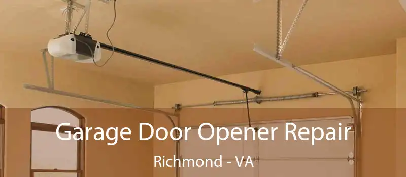  Garage Door Opener Repair Richmond - VA