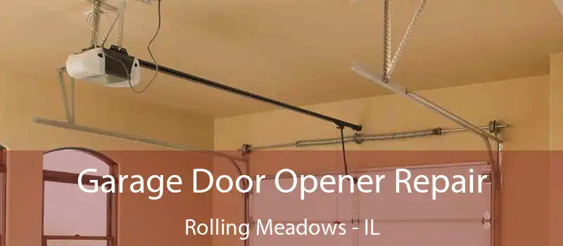 Garage Door Opener Repair Rolling Meadows - IL