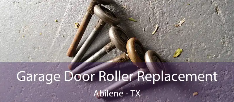  Garage Door Roller Replacement Abilene - TX