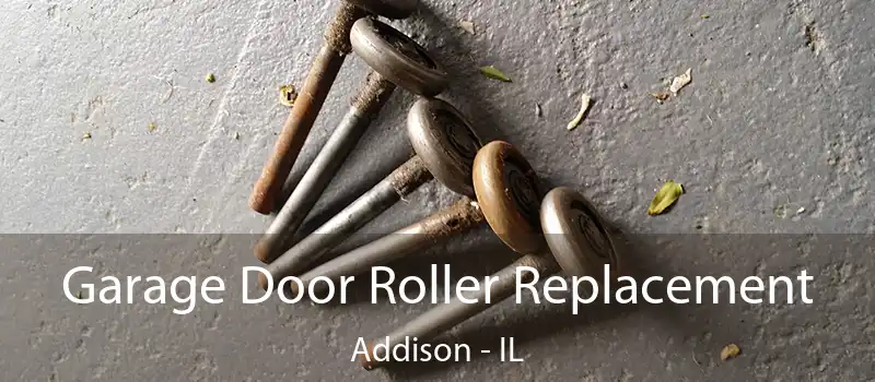  Garage Door Roller Replacement Addison - IL