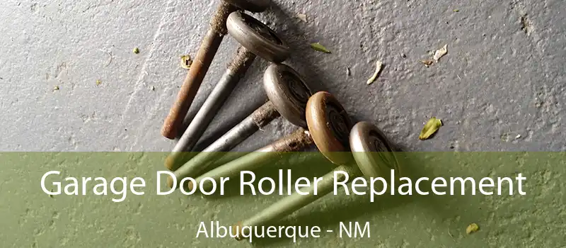  Garage Door Roller Replacement Albuquerque - NM