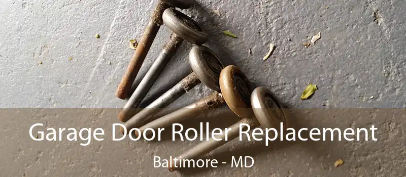 Garage Door Roller Replacement Baltimore - MD