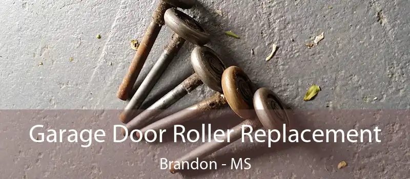  Garage Door Roller Replacement Brandon - MS