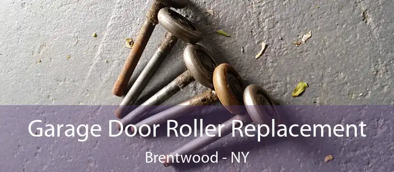  Garage Door Roller Replacement Brentwood - NY