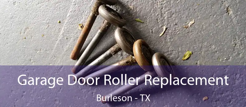  Garage Door Roller Replacement Burleson - TX