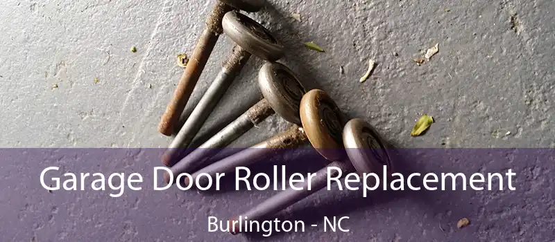  Garage Door Roller Replacement Burlington - NC