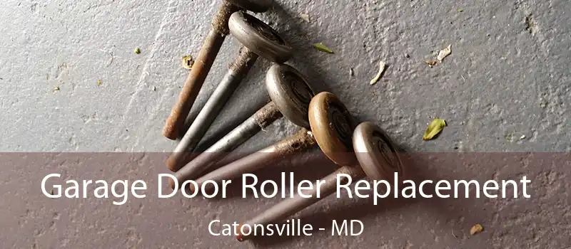  Garage Door Roller Replacement Catonsville - MD