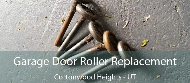 Garage Door Roller Replacement Cottonwood Heights - UT