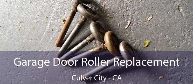  Garage Door Roller Replacement Culver City - CA