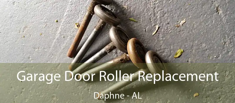  Garage Door Roller Replacement Daphne - AL