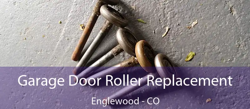  Garage Door Roller Replacement Englewood - CO