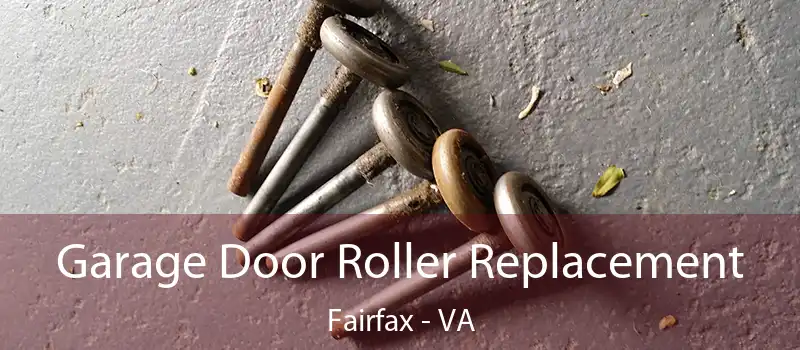  Garage Door Roller Replacement Fairfax - VA