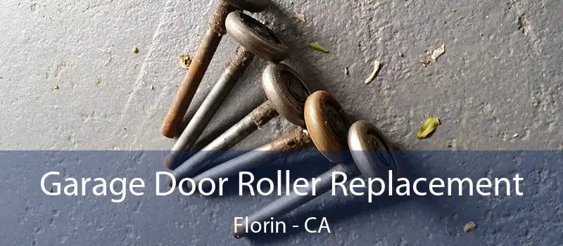 Garage Door Roller Replacement Florin - CA