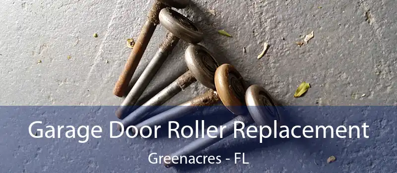  Garage Door Roller Replacement Greenacres - FL