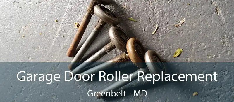 Garage Door Roller Replacement Greenbelt - MD
