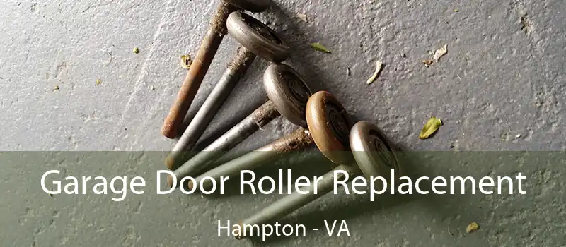  Garage Door Roller Replacement Hampton - VA