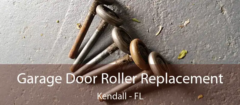  Garage Door Roller Replacement Kendall - FL