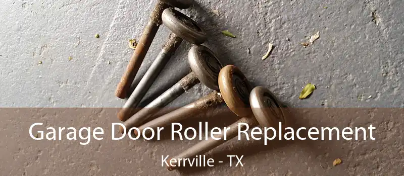  Garage Door Roller Replacement Kerrville - TX