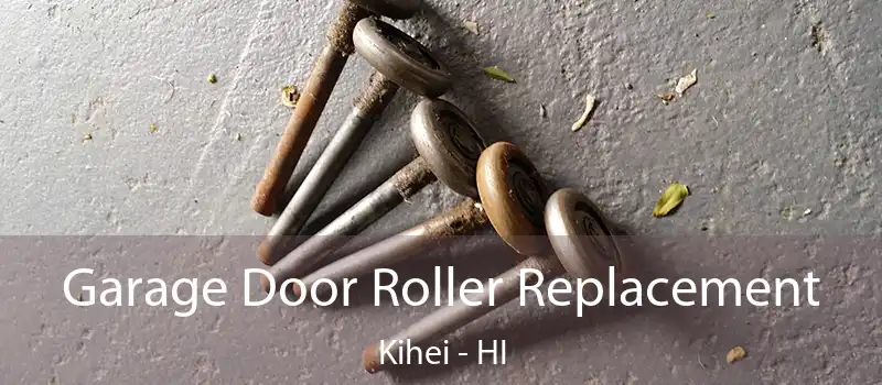  Garage Door Roller Replacement Kihei - HI