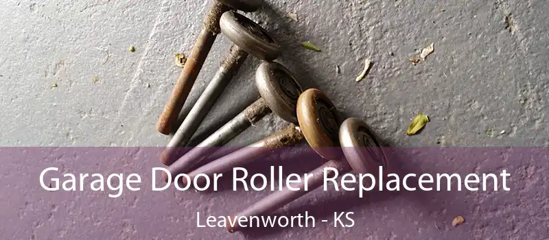  Garage Door Roller Replacement Leavenworth - KS