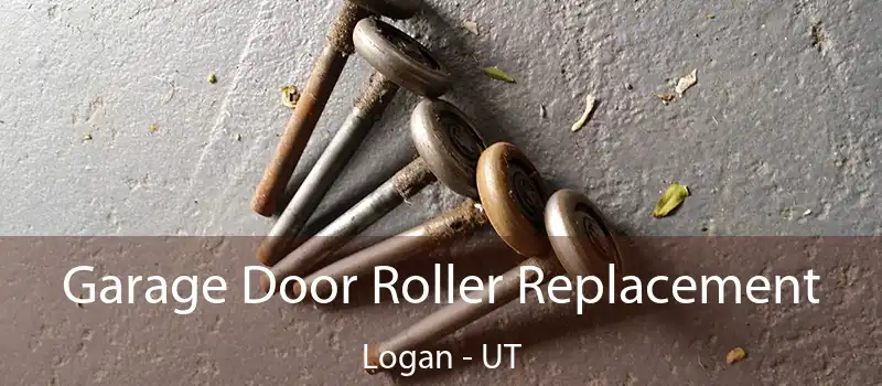  Garage Door Roller Replacement Logan - UT