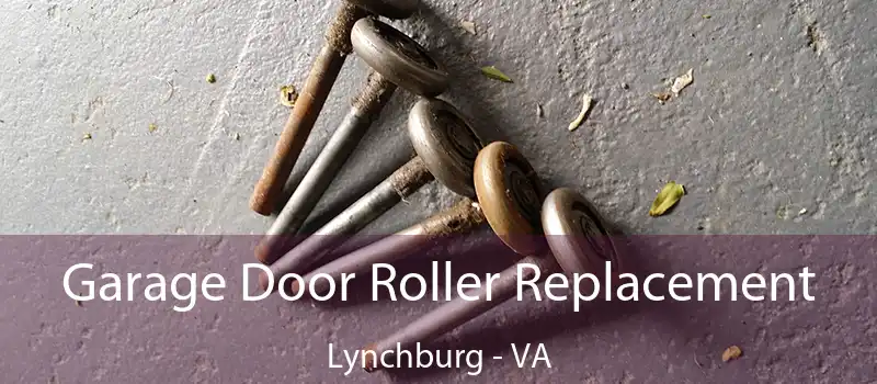  Garage Door Roller Replacement Lynchburg - VA