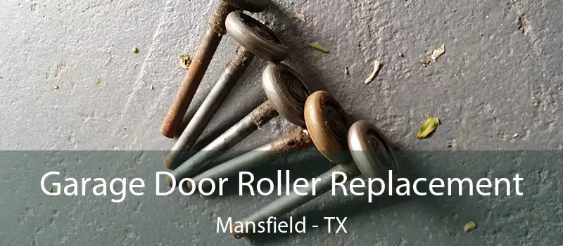  Garage Door Roller Replacement Mansfield - TX