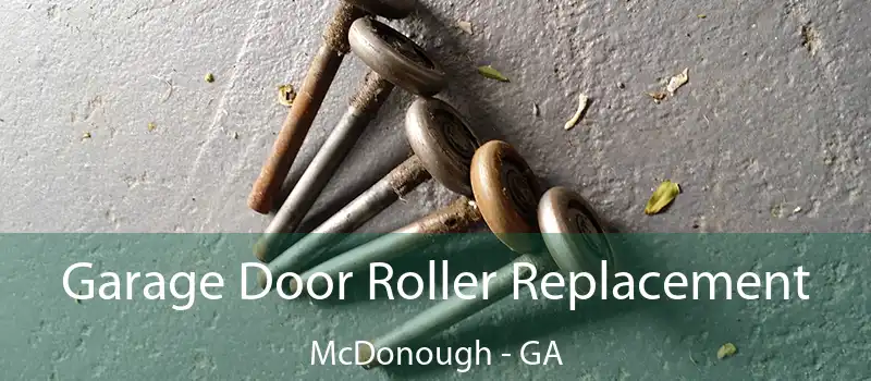  Garage Door Roller Replacement McDonough - GA