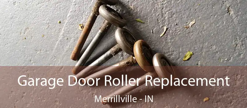  Garage Door Roller Replacement Merrillville - IN