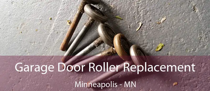 Garage Door Roller Replacement Minneapolis - MN
