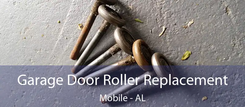  Garage Door Roller Replacement Mobile - AL