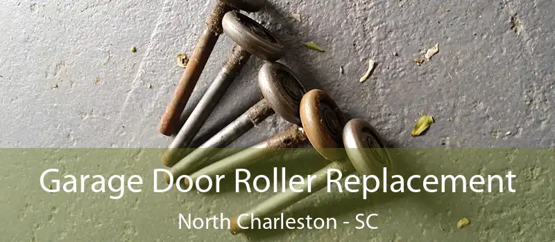  Garage Door Roller Replacement North Charleston - SC
