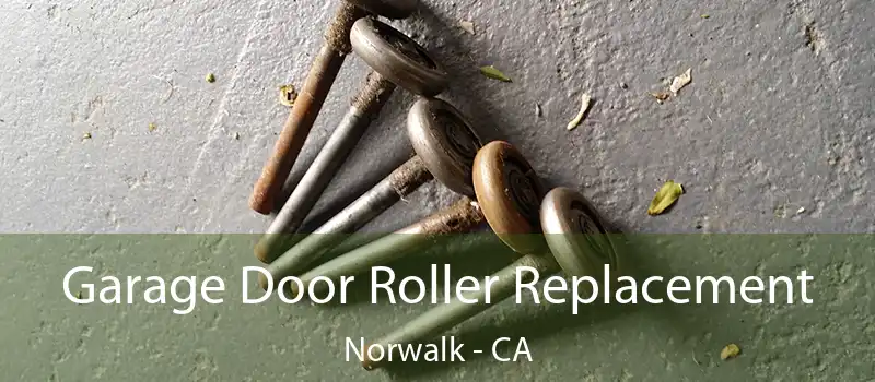  Garage Door Roller Replacement Norwalk - CA
