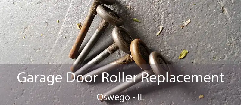  Garage Door Roller Replacement Oswego - IL