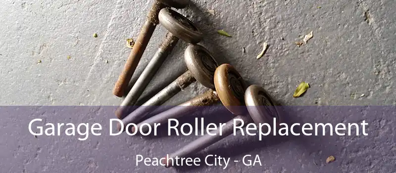  Garage Door Roller Replacement Peachtree City - GA
