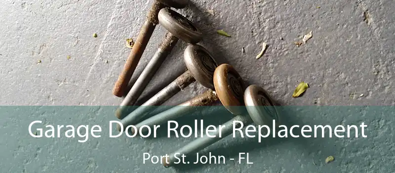  Garage Door Roller Replacement Port St. John - FL