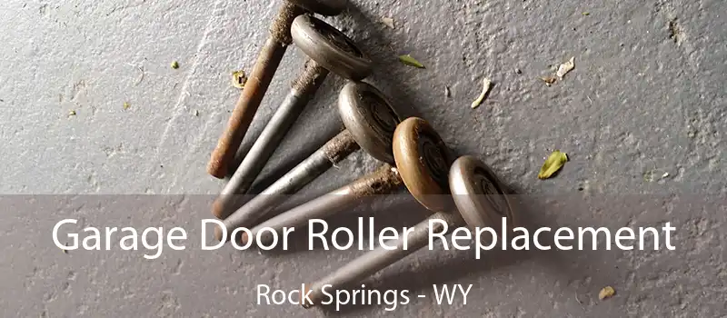  Garage Door Roller Replacement Rock Springs - WY