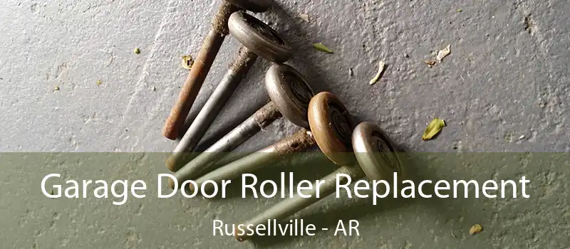  Garage Door Roller Replacement Russellville - AR