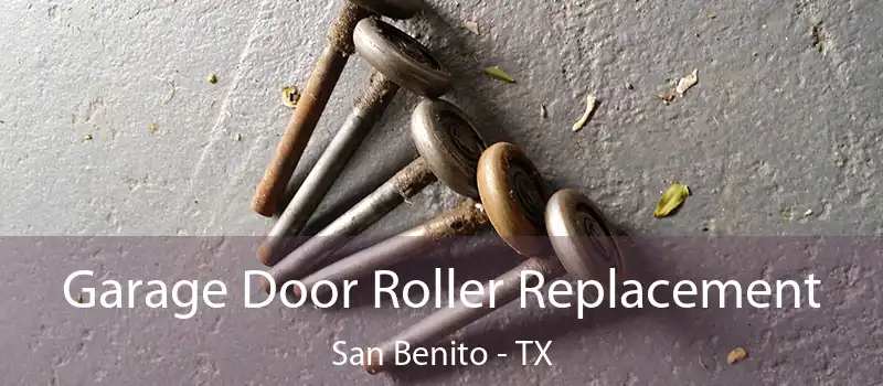 Garage Door Roller Replacement San Benito - TX